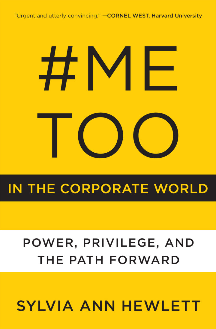 #MeToo in the Corporate World Power, Privilege, and the Path Forward