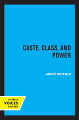 Caste, Class, and Power 1st Edition Changing Patterns of Stratification in a Tanjore Village